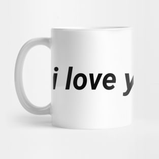 I love you baby - aesthetic vaporwave quote Mug